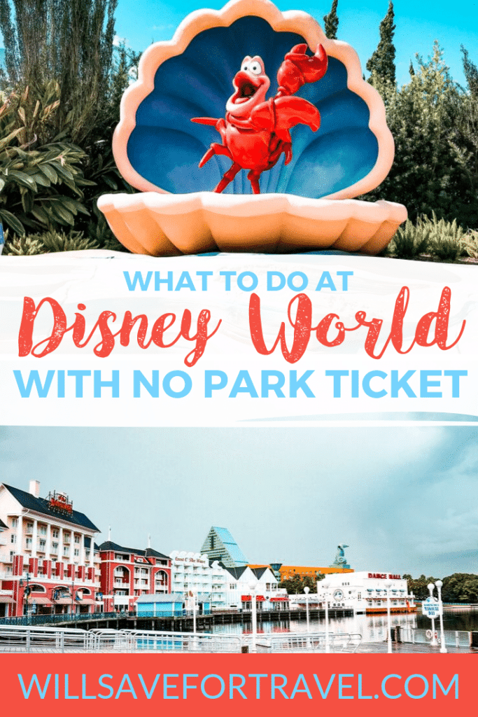 What To Do At Disney World Without A Park Ticket | #disneyworld #disney