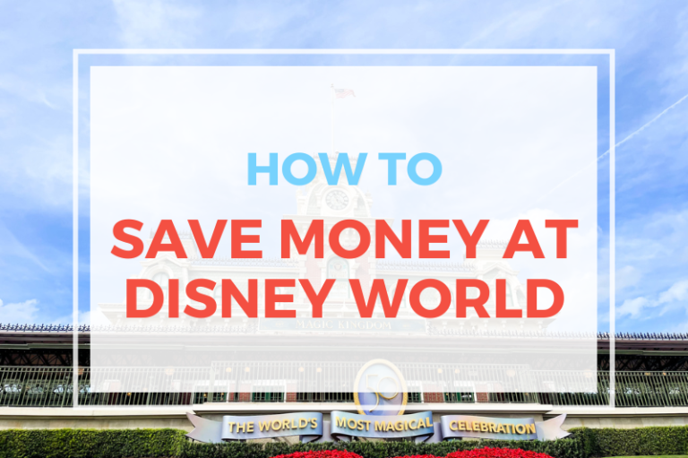 How To Save Money At Disney World