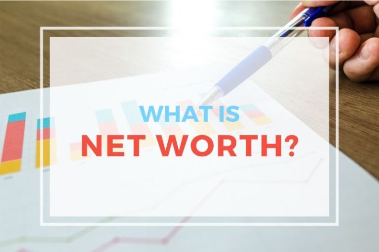 What Is Net Worth and How To Calculate It