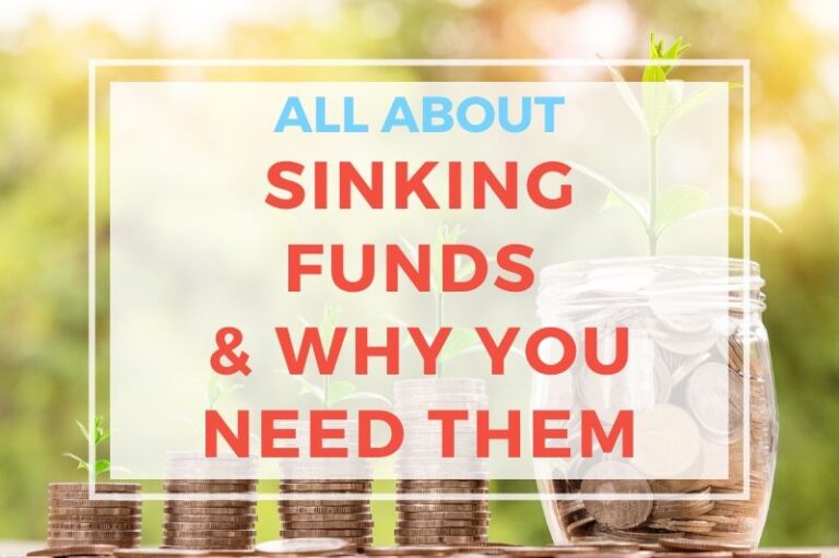 All About Sinking Funds & Why You Need Them