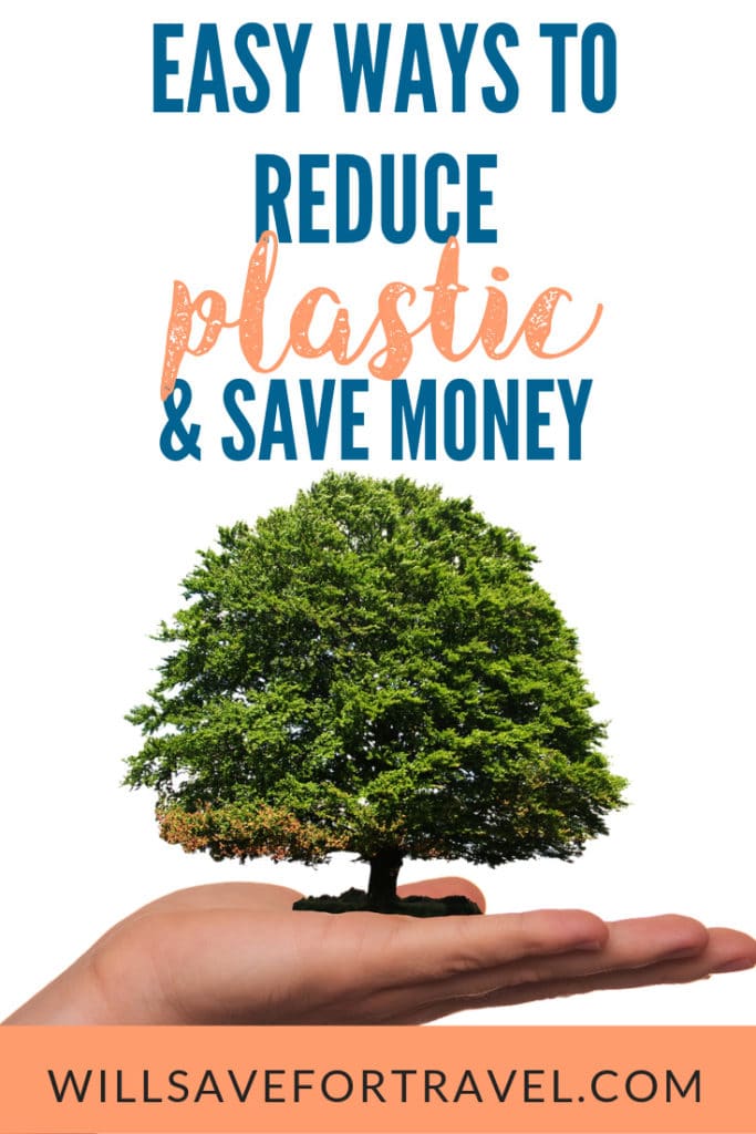 Easy Ways to Reduce Plastic and Save Money | #reduceplastic #savemoney #goinggreen