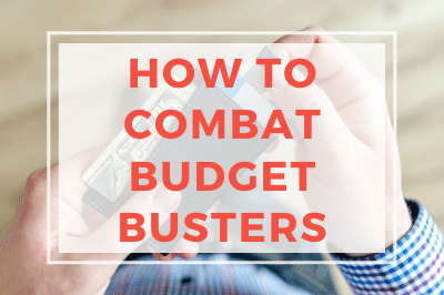 3 Budget Busters And How To Combat Them