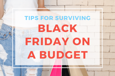 Tips For Surviving Black Friday On A Budget