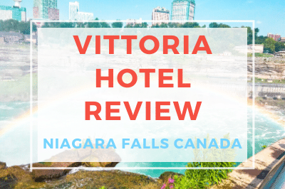 Vittoria Hotel Review – Niagara Falls