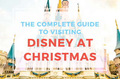 Complete Guide To Visiting Disney At Christmas