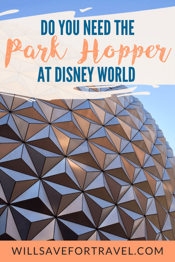 Do You Need The Park Hopper At Disney World?
