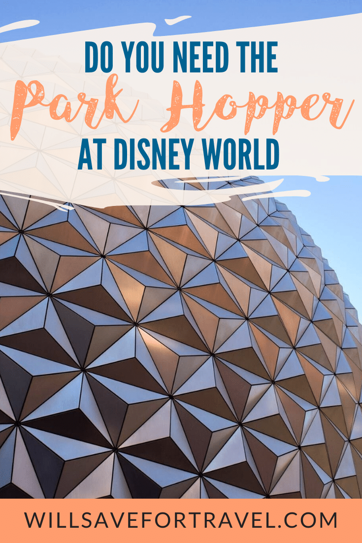 Will Save For Travel Is The Disney World Park Hopper Worth It? - Will ...