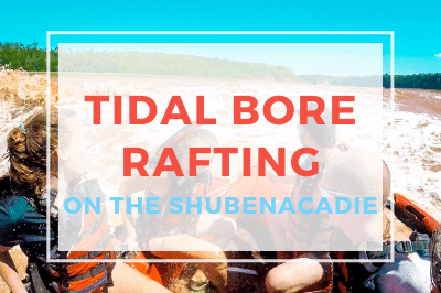 Tidal Bore Rafting – A Unique Nova Scotia Adventure