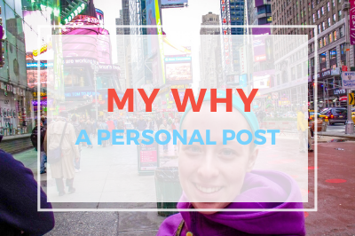 My Why – A Personal Post