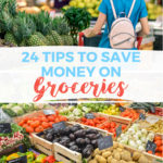 24 Tips To Save Money On Groceries