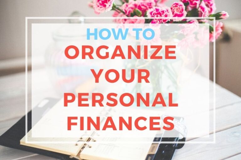 How To Organize Your Personal Finances