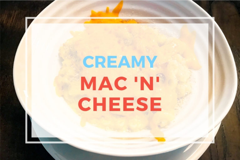Creamy Mac ‘n’ Cheese