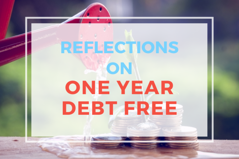 Reflections On One Year Debt Free