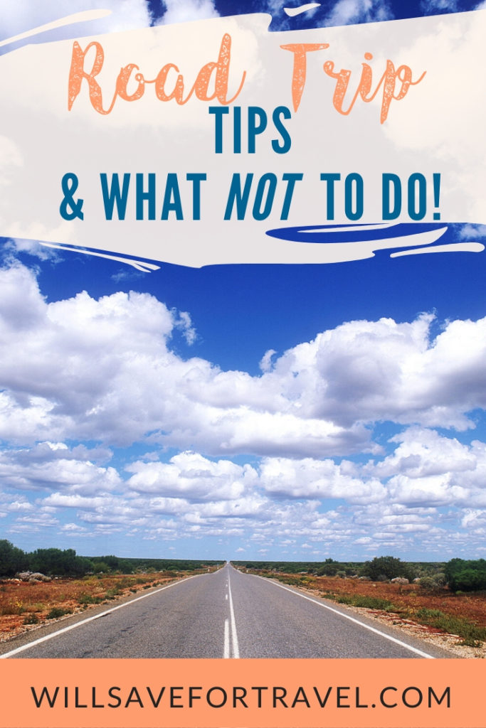 Road trip tips & what not to do