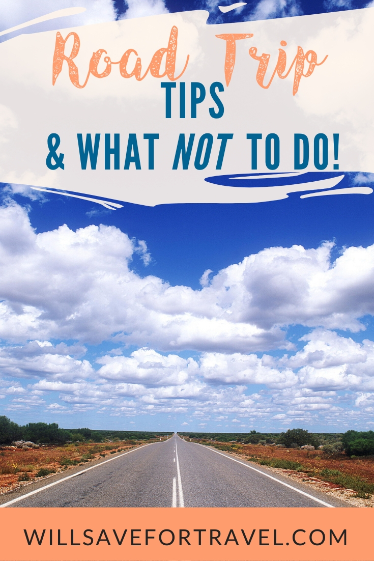 Will Save For Travel What Not To Do On A Road Trip & Road Trip Tips ...