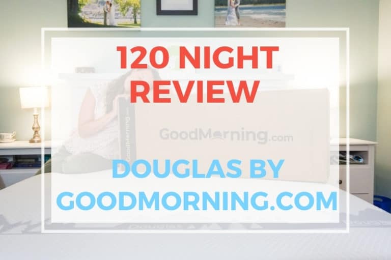 Our Douglas Mattress 120 Nights Later