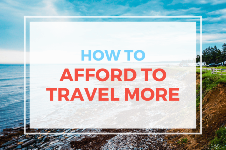 How To Afford To Travel More