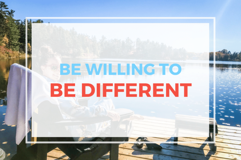 Be Willing To Be Different