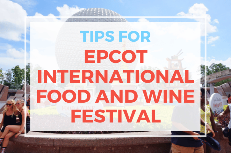 Tips For Epcot International Food And Wine Festival