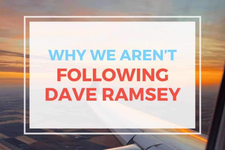 Why We Aren’t Following Dave Ramsey Exactly