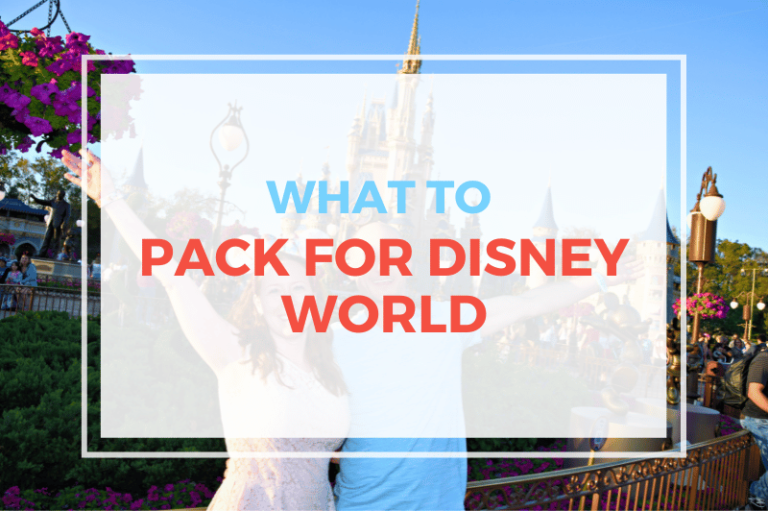 What To Pack For Disney World