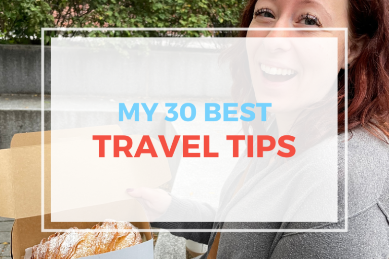 My 30 Best Travel Tips
