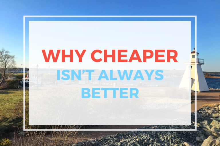 Why Cheaper Isn’t Always Better