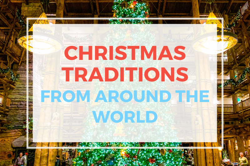 Christmas Traditions From Around The World - Will Save For Travel